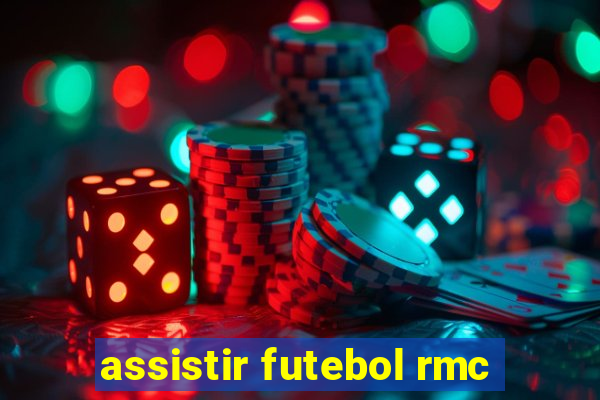 assistir futebol rmc